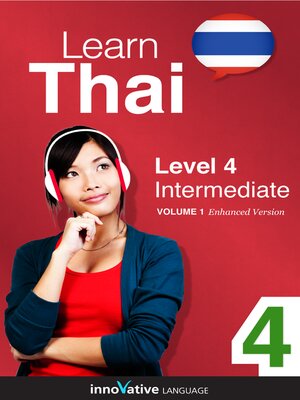 cover image of Learn Thai - Level 4: Intermediate, Volume 1
